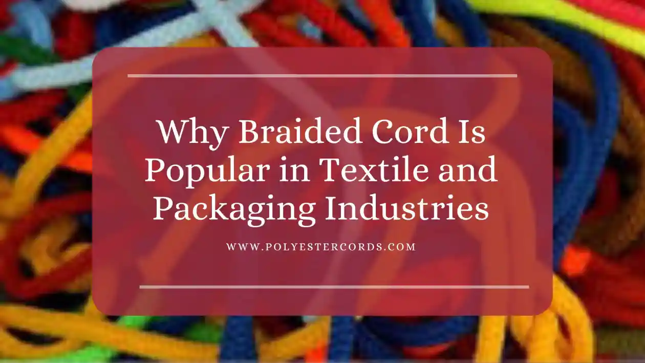 Braided Polyester Cord, Rip Cords, Garment Cotton Cord, Nylon Cords, Polyester Cord, Polyester Cord Manufacturer